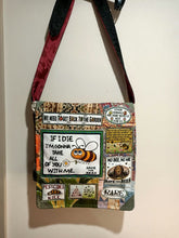 Load image into Gallery viewer, If I Die Bee Bag.  Handmade from recycled materials.