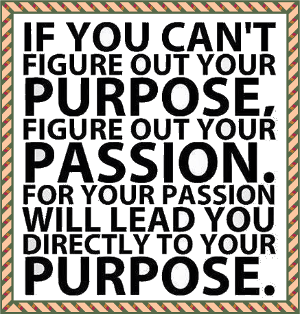 purpose passion